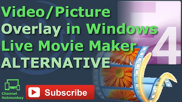 Can You Add a Video or Picture Overlay in Windows Live Movie Maker?