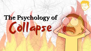 The Psychology of Collapse