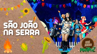 São João na Serra | DVD Rolê Junino | Mastruz Com Leite