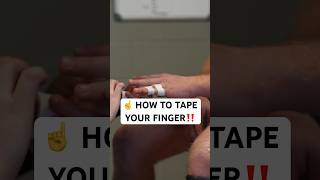 ☝️How to Tape a Jammed Finger‼️What do you want to learn next⁉️