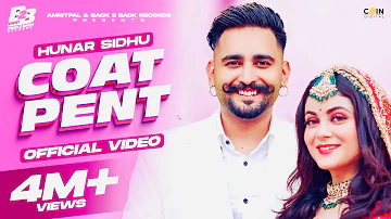 New Punjabi Songs 2022 | Coat Pent (Official Video) Hunar Sidhu | Daizy Aizy | Latest Punjabi Songs