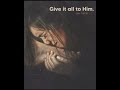 Give It All to Him | A Message of Surrender & Faith (Luke 7:36-50)