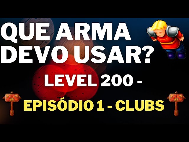 [TIBIA] / Armas para Knight / Episódio 1 - Clubs 