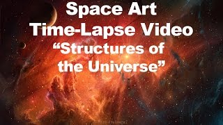 Nebula Painting Time Lapse - Structures of the Unvierse 2 - CosmicSpark