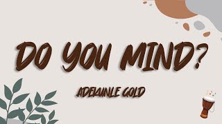 Adekunle Gold - Do You Mind? (Lyrics)