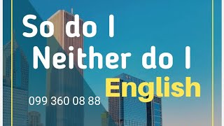 Ingilis dili English So do I/ Neither do  mövzu sınağı 2023