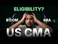US CMA Eligibility 2026: Complete Guide for B.Com Students