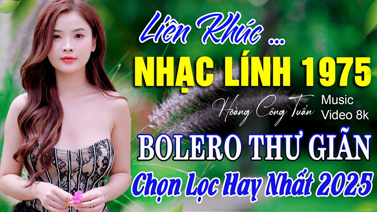 BOLERO TUYỂN CHỌN - NHẠC LÍNH CÔNG TUẤN 2025 - Nhạc Vàng Xưa TOÀN BÀI HAY GÂY NGHIỆN Giọng Ca Độc Lạ