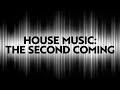 House Music: The Second Coming | House Mix in the spirit of early Chicago house