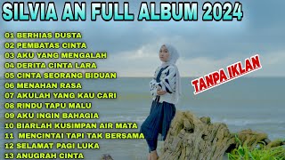 Lagu Pop Melayu Terbaru 2024 ~ Lagu Melayu Terpopuler 2023 Bikin Baper - Silvia An