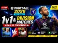 eFootball 2026 Mobile LIVE 🔥 1v1 Battles &amp; Division Matches | Road to Top Rank!