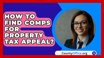How To Find Comps For Property Tax Appeal? - CountyOffice.org