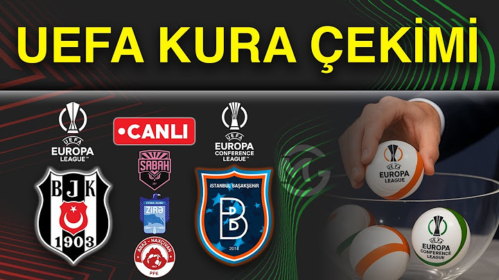 UEFA Kura Çekimi Canlı / Beşiktaş, Başakşehir, Zire, Sabah, Araz / Avrupa Ligi - Konferans Ligi