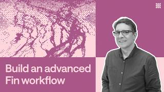 Deploy your Fin-first workflow