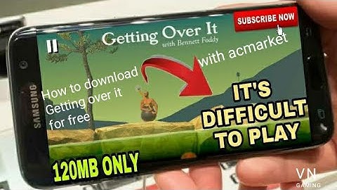 How to download getting over it on Android phone without any errors for free ||VN GAMING.