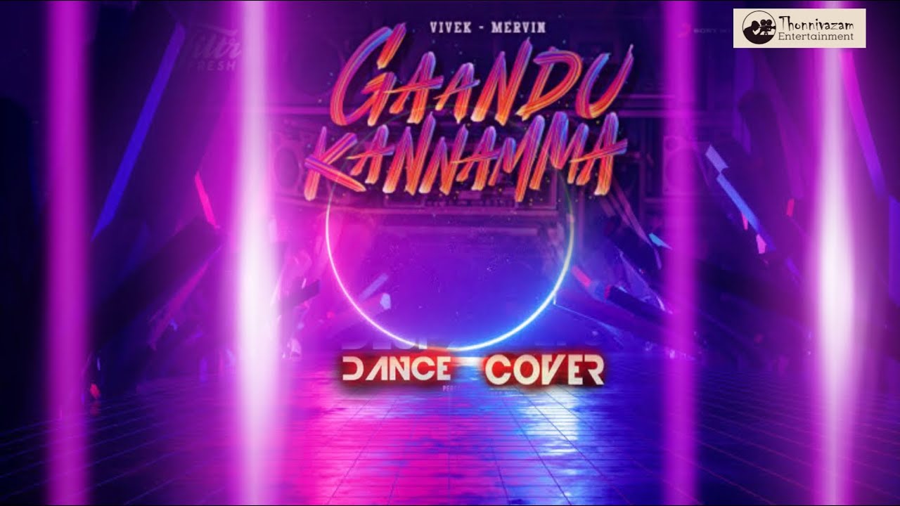 Gaandu Kannamma  cover dance  vivek mervin  ku karthik