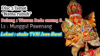 Disc 3| Bisma Rubuh | TVRI | Wawan Dede Amung Sutarya