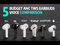 5 Budget ANC TWS Earbuds Vioce Record Comparison (ZMI, MI, OPPO, Edifier, Padmate, Apple)