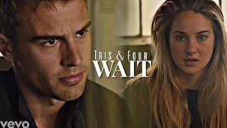 Tris & Four | Wait