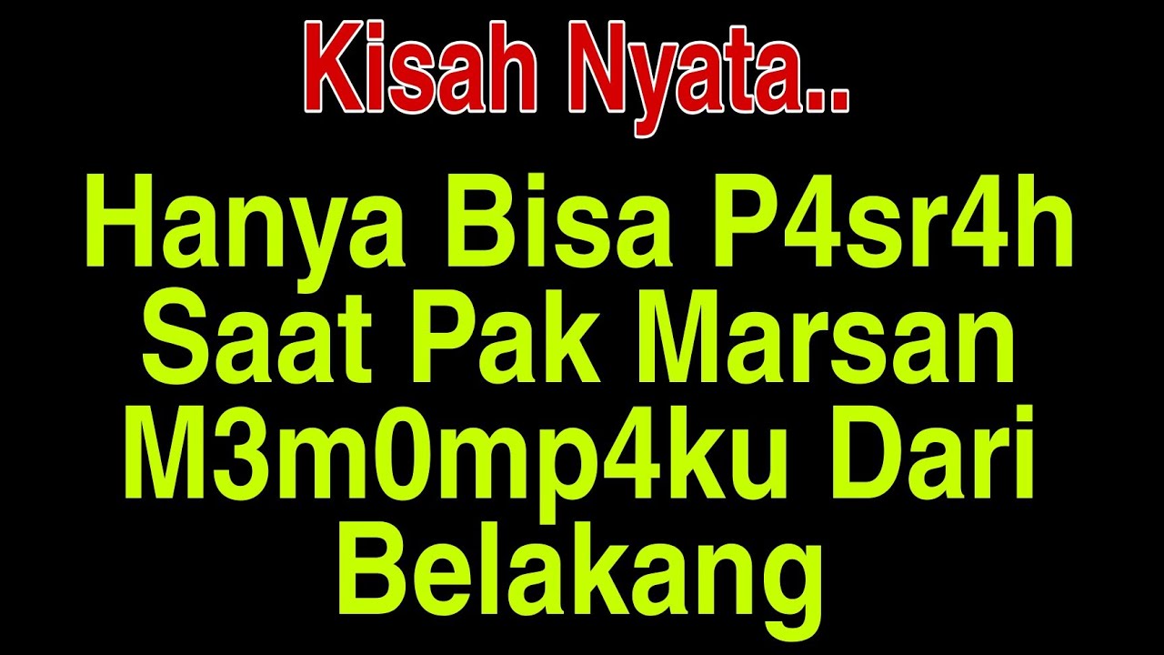 Pak Marsan Menggantikan Peran Suamiku - Kisah Nyata