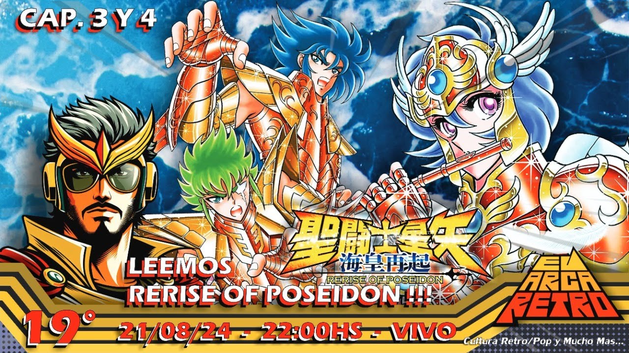 LEEMOS "SAINT SEIYA RERISE OF POSEIDON" - CAP. 3 Y 4 - EL ARCA RETRO