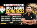 Indian National Congress | CT II B.ED II RI ARI II ASO EXAM 2026 | By Ashok Sir