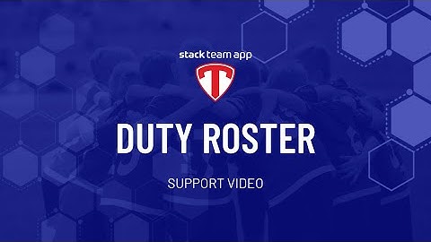 Duty Roster - Help Video | Stack Team App