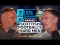 He was TERRIFYING! Ranking Scottish football’s hardmen | The Warm-Up
