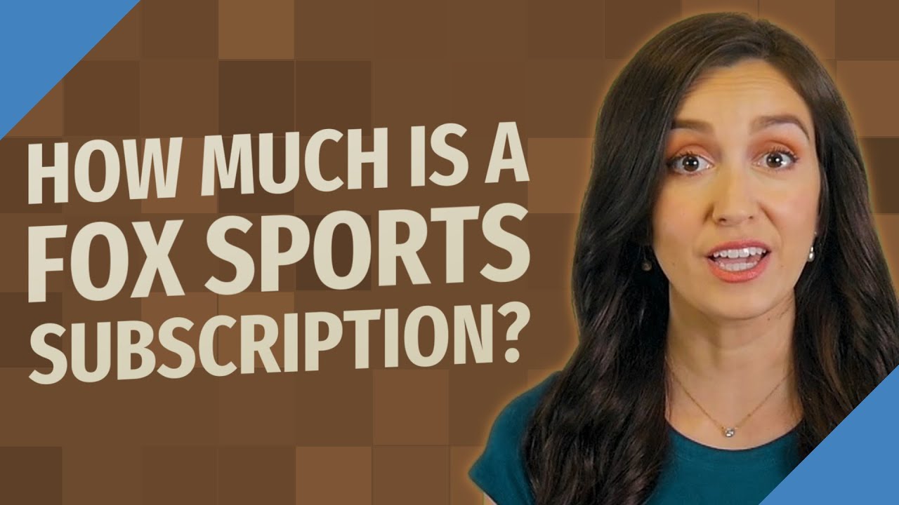 How much is a Fox Sports subscription? - YouTube