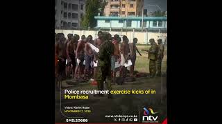 Police recruitment exercise kicks of in Mombasa
