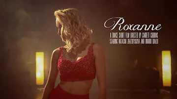 "Roxanne" - A Dance Short Film (Directed by Garrett Gibbons)