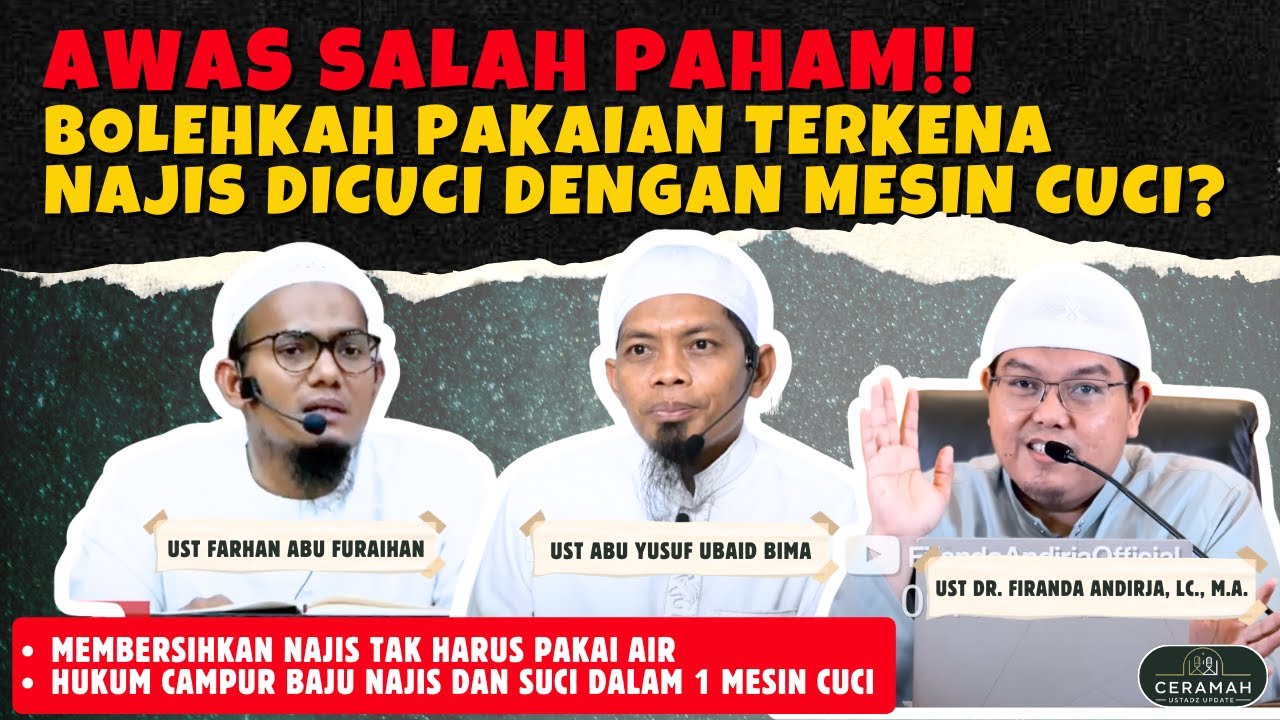 Ustadz Firanda Andirja – Apa Hukum Mencuci Pakaian Najis di Mesin Cuci? Ini Penjelasannya!