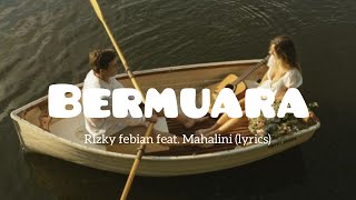 Bermuara - Rizky febian feat. Mahalini (lyrics) || #rizkyfebian #mahali #bermua #tiktok #fylシ