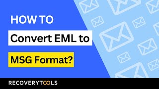 How to Convert EML to MSG? | Convert EML to MSG in Batch