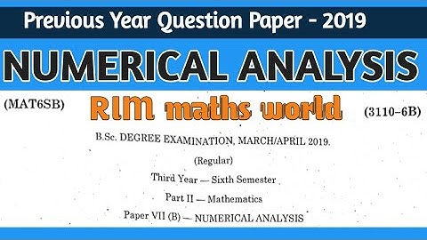 6TH SEM MATHS 2019 QUESTION PAPER  NUMERICAL ANALYSIS #degreeexams #rimmathsworld #ramsinghsir