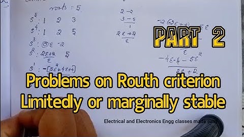Problems on Routh criterion,stability analysis, limitedly or marginally stable system, Part 2