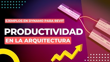 Productividad en arquitectura - Automatizacion en Dynamo para Revit