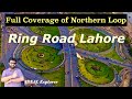 Lahore Ring Road - Full coverage of Northern Loop - Ring Road Lahore - Circular Road. Motorways 🇵🇰