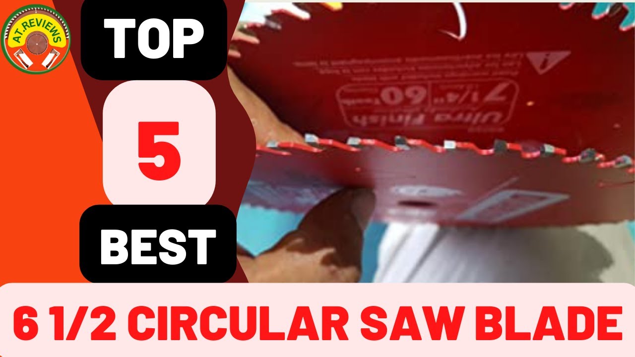 BEST 6 1/2 CIRCULAR SAW BLADE [ reviews ] 2023 YouTube