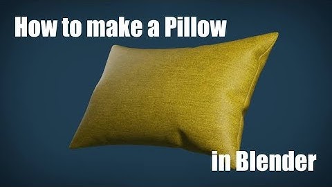How to Make a Pillow in Blender 2.81