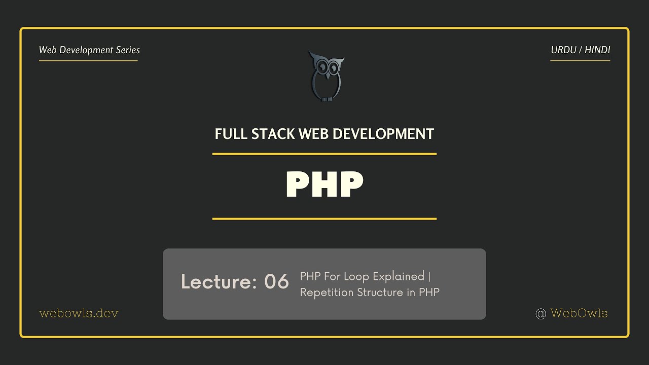 Lecture 06 - PHP For Loop Explained | Repetition Structure in PHP - YouTube