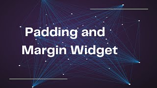 Padding and Margin Widget | Flutter