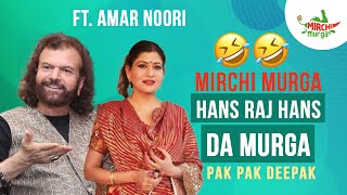 Hans RAJ Hans | Pak Pak Deepak |Amar Noori |