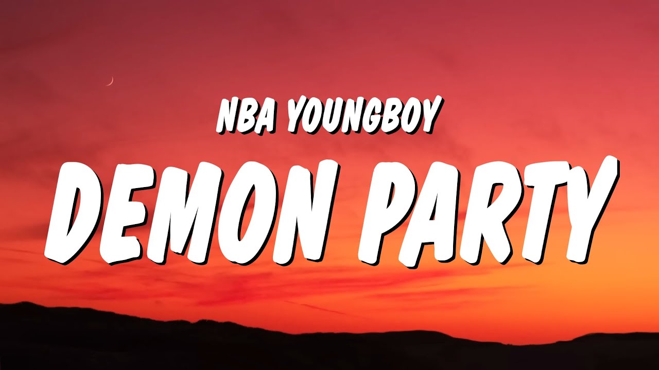 NBA YoungBoy - Demon Party (Lyrics)