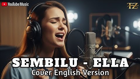 SEMBILU - Ella🔥AI Cover - Emotional Indonesian Love Song (AI Vocal English Version)