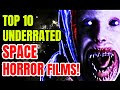 10 Underrated Space Horror Movies That Are Too Good!