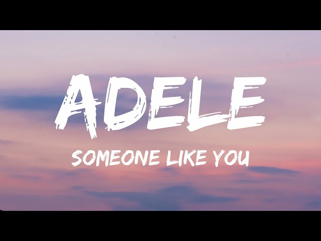 Adele - Someone Like You (Lyrics) class=