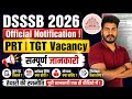 DSSSB Vacancy 2026 | DSSSB Notification 2026 Out, Qualification, Syllabus & Exam Pattern #tgt #prt