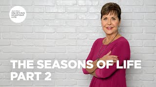 The Seasons of Life-Part 2 | Joyce Meyer | Enjoying Everyday Life