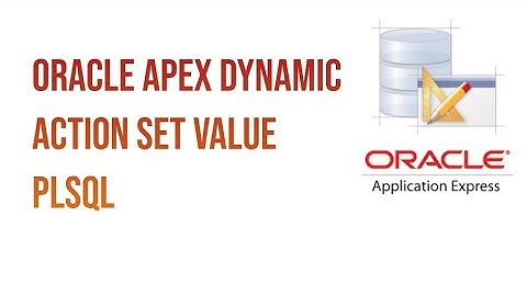 Oracle Apex set value AJAX using  dynamic action | accounts app
